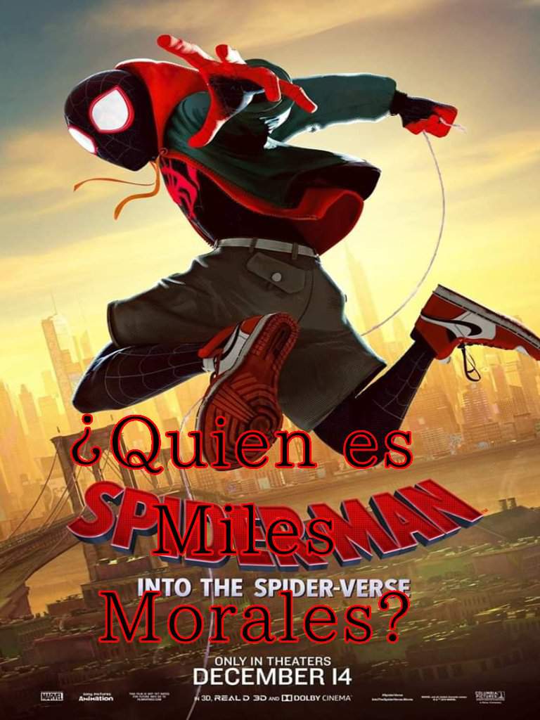 SPIDER-MAN INTO THE SPIDER-VERSE: ¿Quien es Miles Morales? | •Spider  Universe• Amino