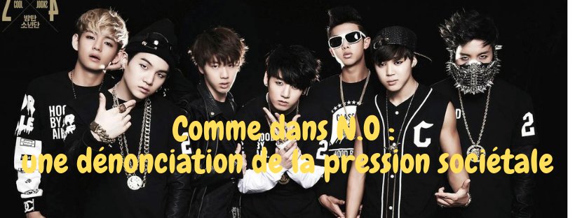 Tous Les Chansons De Bts Dans L'ordre La critique sociale et politique dans les chansons de BTS #1 : N.O ft