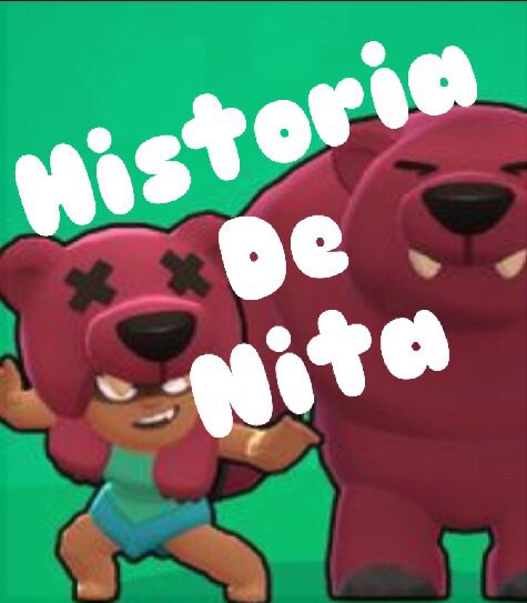 Historia De Nita Brawl Stars Es Amino - el origen de nita brawl stars