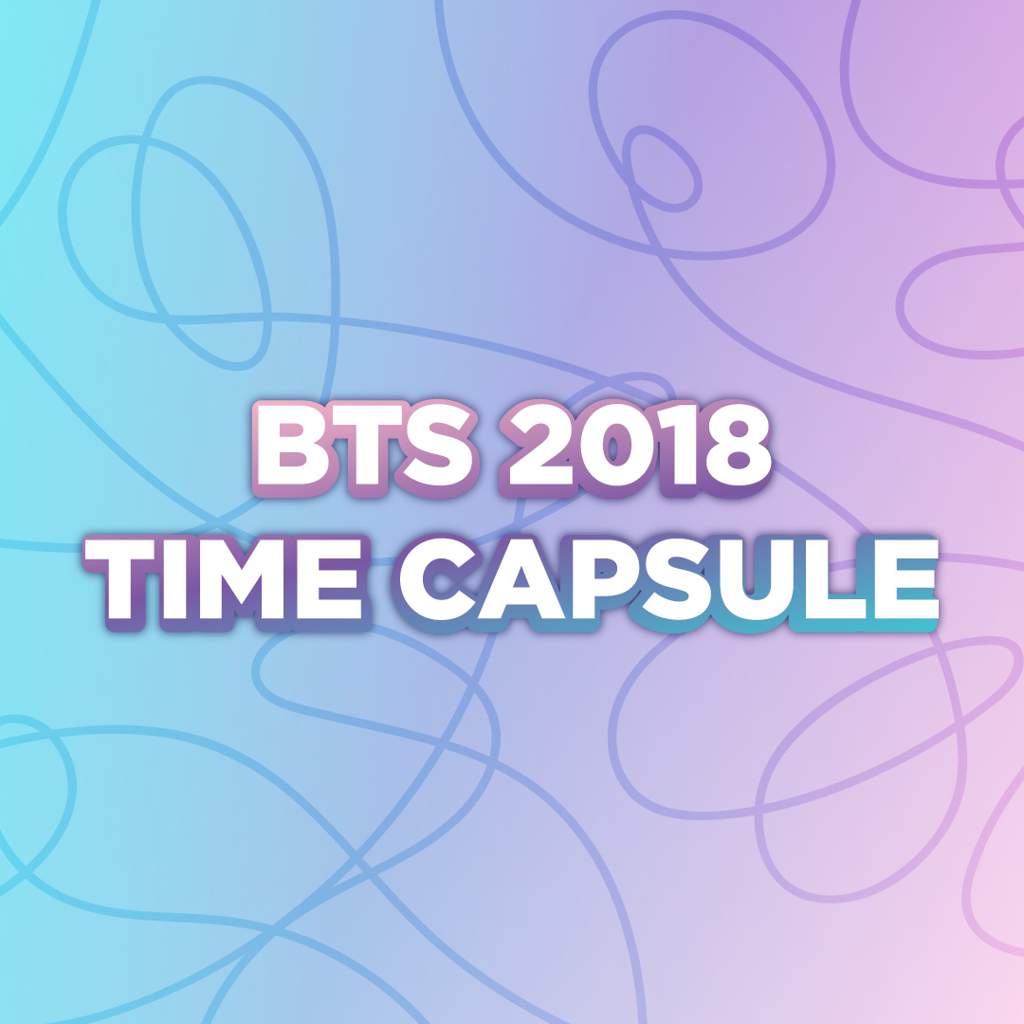 Be A Part Of The Bts 2018 Time Capsule Army S Amino