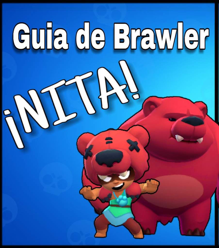 Guia De Brawlers Nita Brawl Stars Es Amino - cómo dibujar a nita de brawl stars