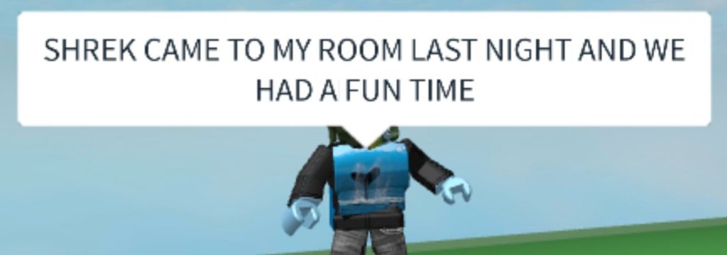 I Love Saying Random Shit Out Of Nowhere On Roblox Dank Memes Amino - i love shrek roblox