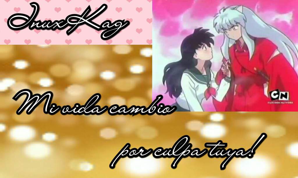 Mi vida cambio por culpa tuya capitulo 10 •InuYasha