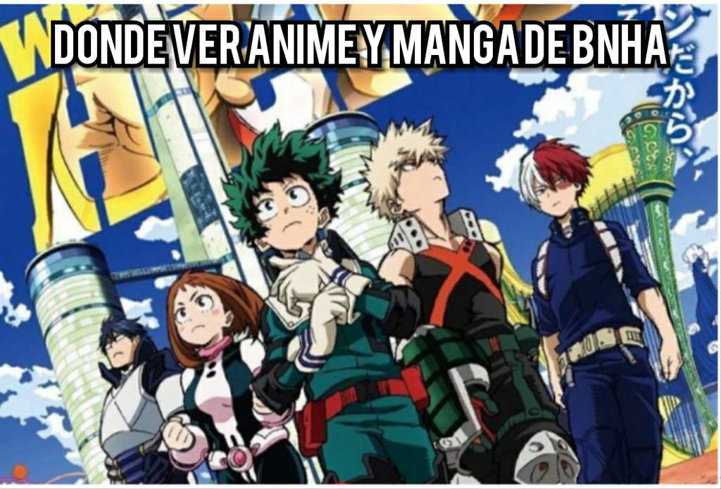 Donde ver BNHA? Anime y el manga | Boku No Hero Academia Amino. Amino