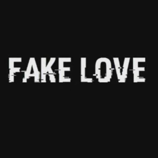 Faking love. Надпись fake. Надпись fake Love. Эстетика fake Love.