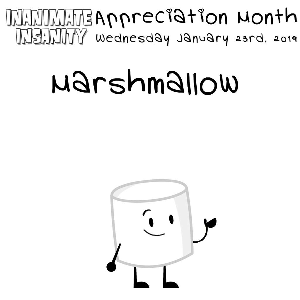 Inanimate Insanity Appreciation Month Day 23 Marshmallow Inanimate