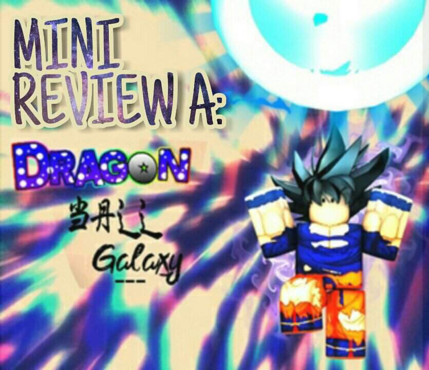 Mini Review A Dragon Ball Galaxy 2 Roblox Amino En - mini review a dragon ball galaxy 2 roblox amino en