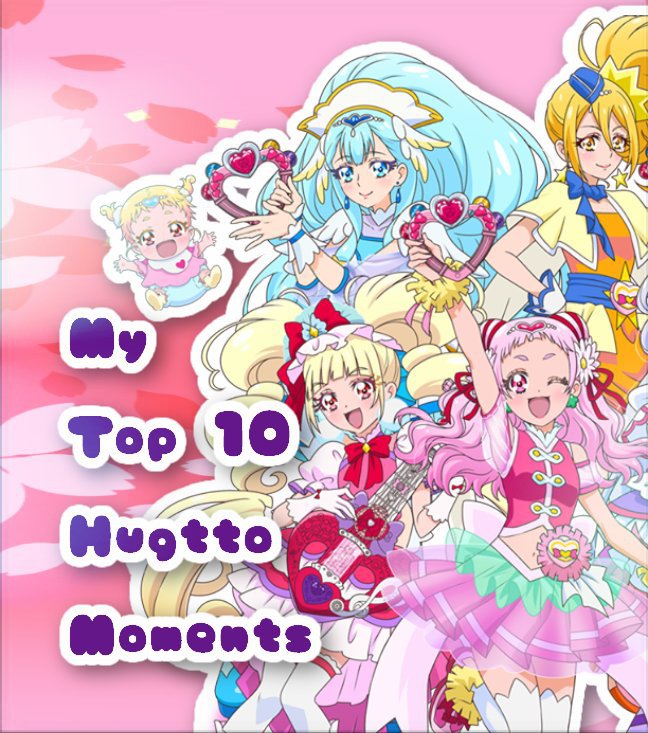 My Top 10 Hugtto Moments! Glitter Force And Precure Amino
