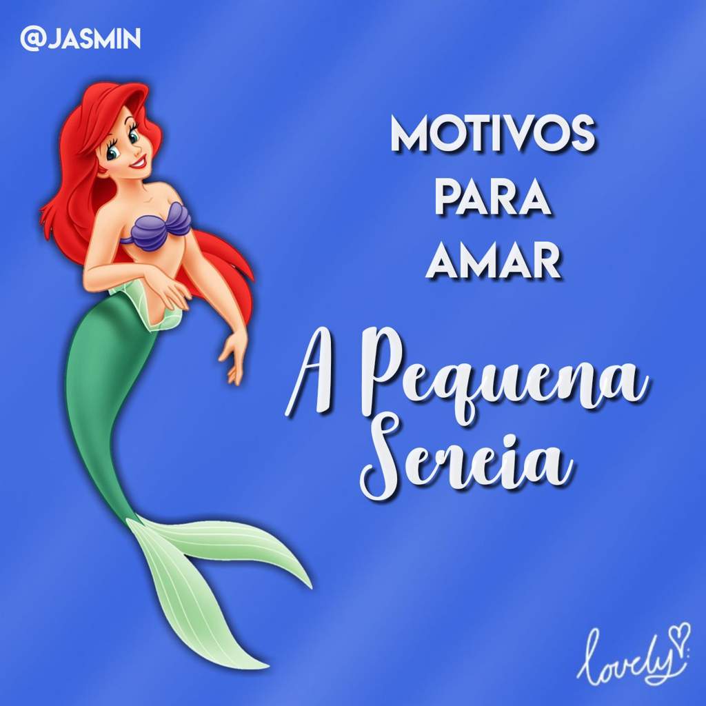 Motivos Para Amar A Pequena Sereia • | • MPA #4 | Disney Amino PT Amino