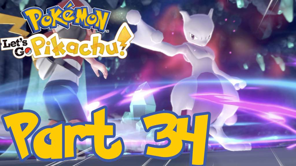 Pokémon Lets Go Pikachu Part 34 Catching Mewtwo