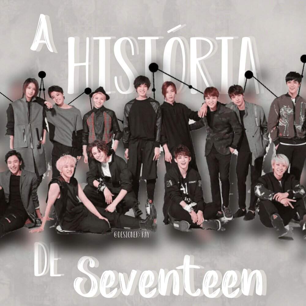 A História De Seventeen | • KOREAN BOY GROUPS • Amino