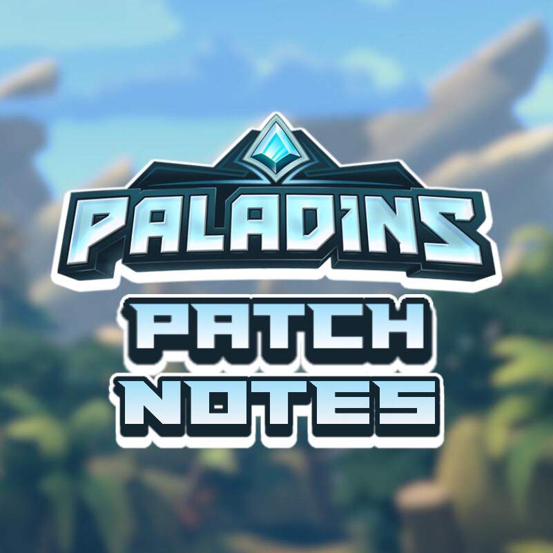 Patch Notes Wiki Paladins Amino Amino