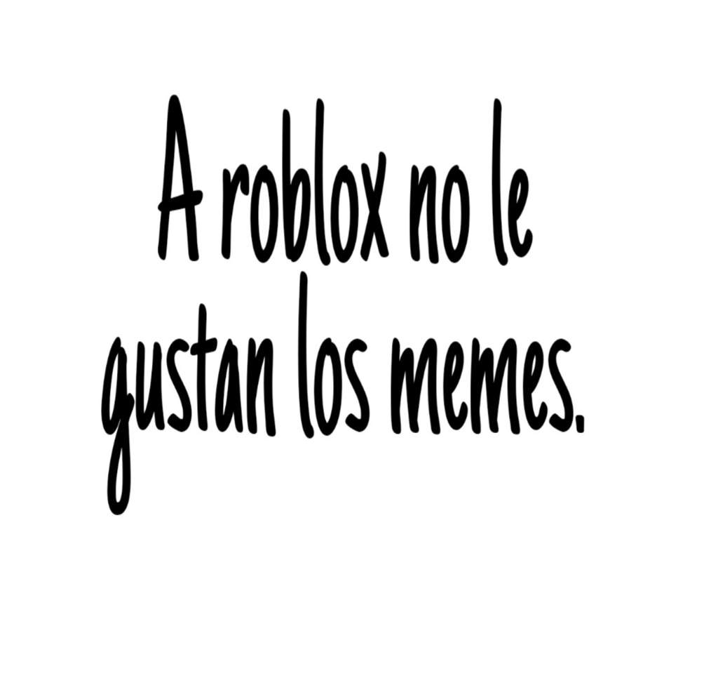 A Roblox No Le Gustan Los Memes Roblox Amino En Espanol Amino - a roblox no le gustan los memes roblox amino en