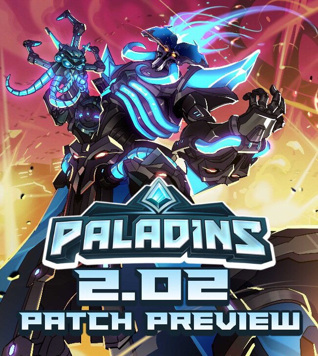 🤖Paladins 2.02 Patch Preview🤖 | Paladins Amino Amino