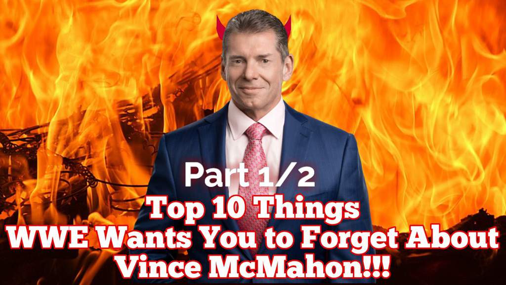 Top 10 Things WWE Wants You To Forget About Vince McMahon: Part 1/2 ...