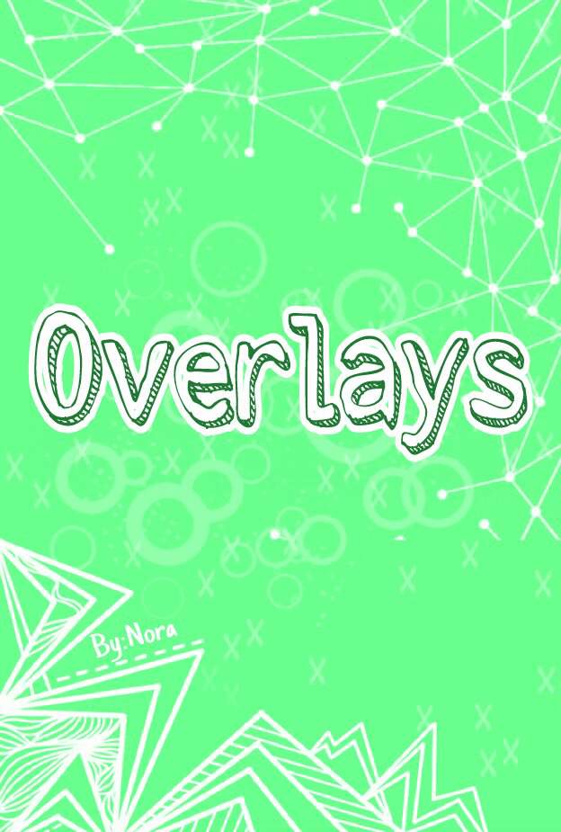 Overlays | Wiki | • Editores Amino • Amino