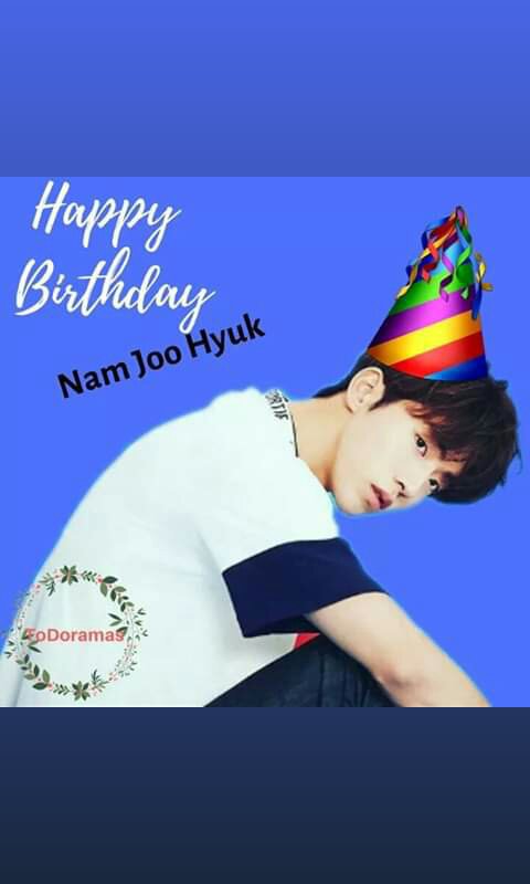 😙🎂Feliz cumpleaños Nam Joo Hyuk 🎉🎂😙 | •K-DRAMA• Amino
