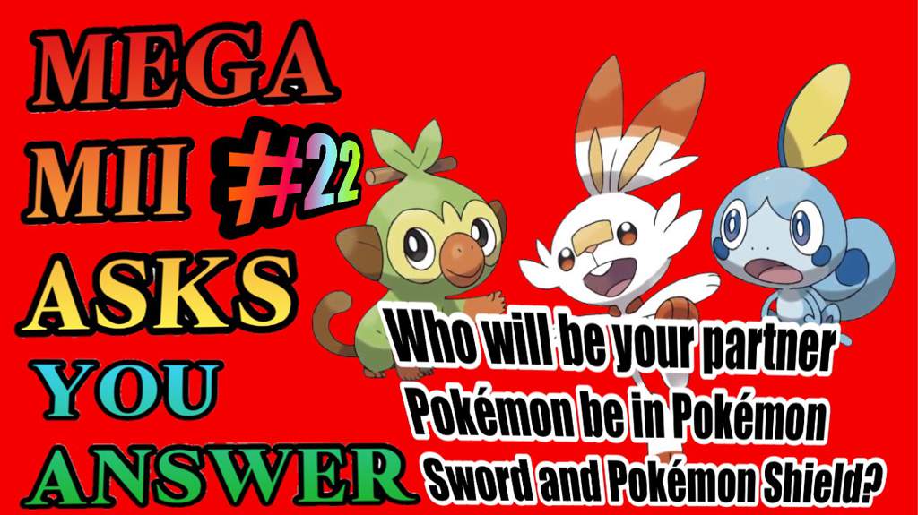 Mega Mii Asks You Answer Mmaya 22 Pokemon Sword And