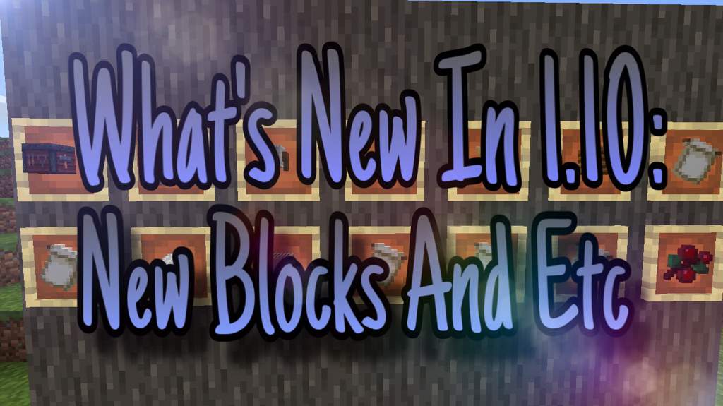 What S New In 1 10 New Blocks And Etc Minecraft Amino