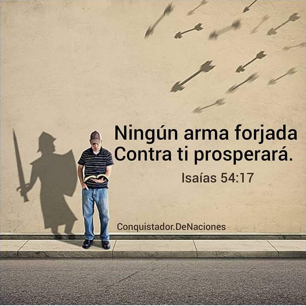 Isaías 54:17 🗡🗡🗡Ninguna arma forjada contra ti prosperará, y condenarás 