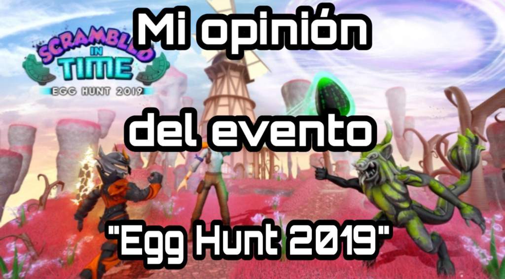 Mi Opinión Del Evento Egg Hunt 2019 Xxsuperincreiblexx - roblox egg hunt how to get thanos egg