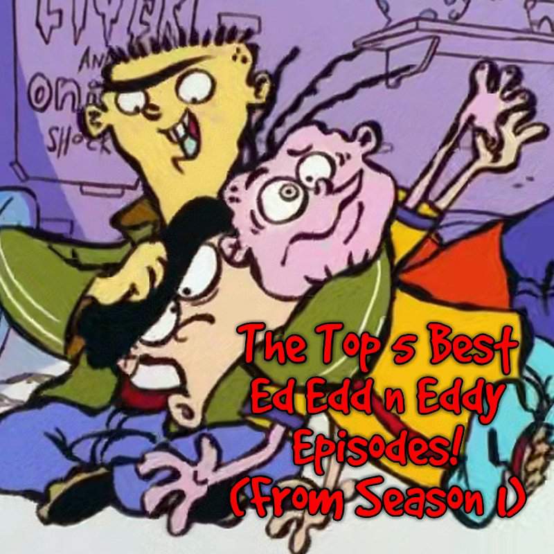 The Top 5 Best Ed Edd n Eddy Episodes from Season 1! | Cartoon Amino