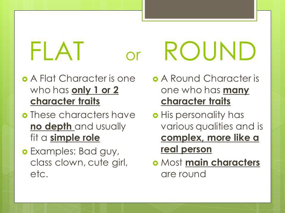 definition of round flat dynamic and static characters