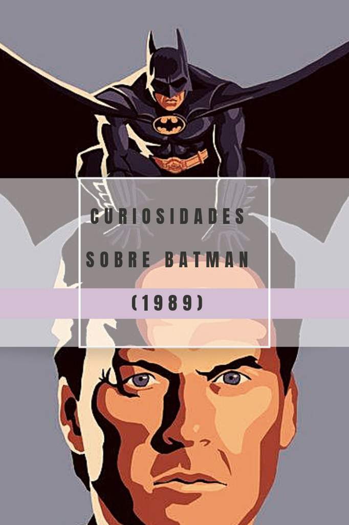 Curiosidades Sobre O Filme Batman 1989 Dc Comics Amino Curiosidades Sobre O Filme Batman 1989 Dc Comics Amino