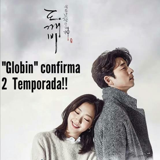 Portal confirma segunda temporada para Goblin!! | • Doramas Brasil • Amino