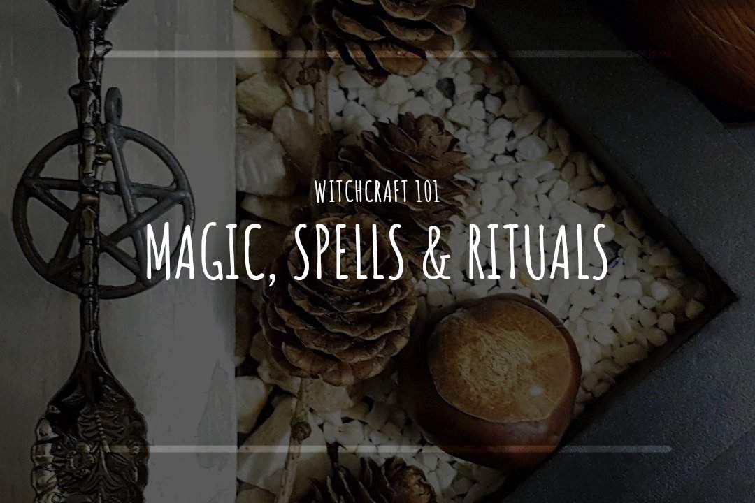 Witchcraft 101 - Magic, Spells & Rituals | The Witches' Circle Amino