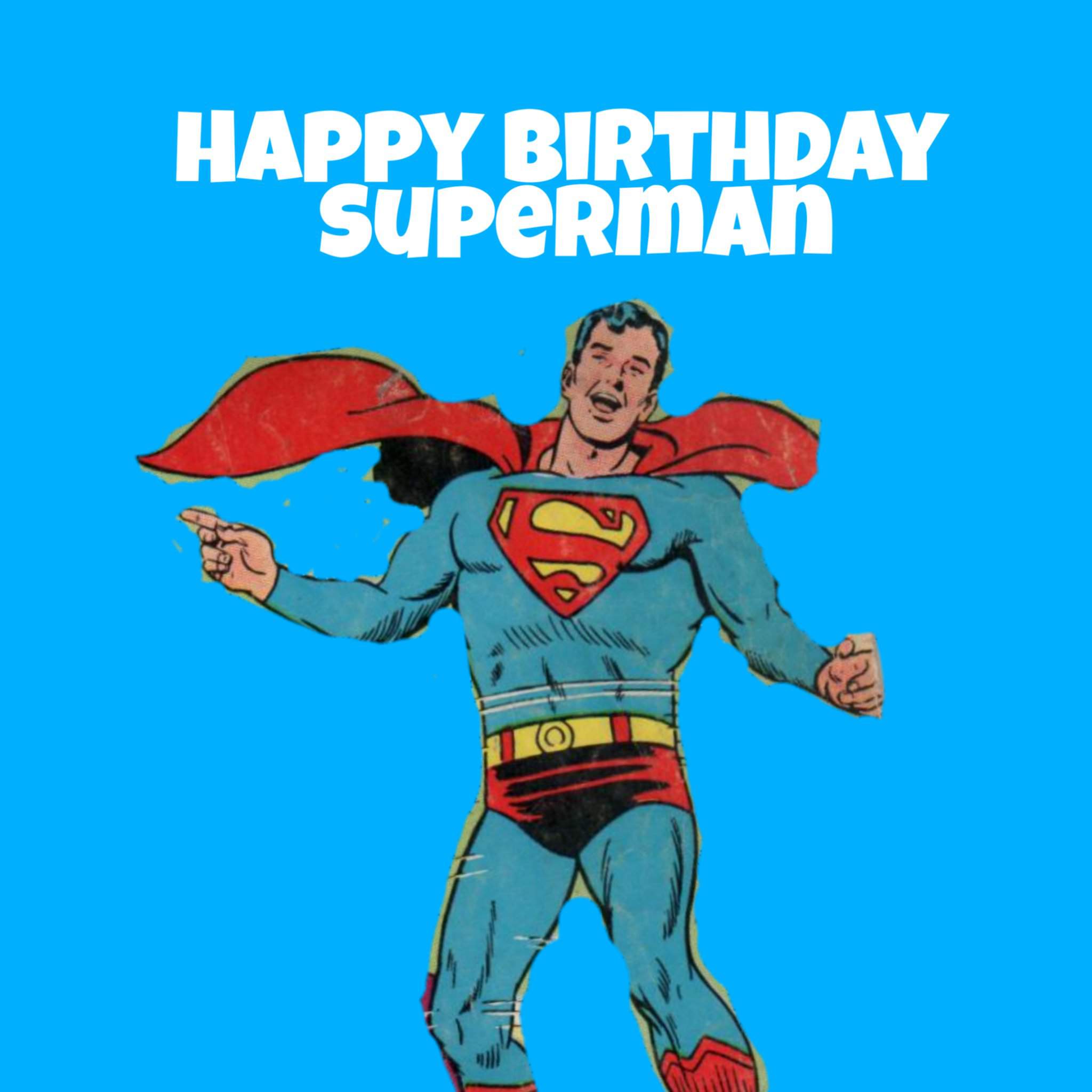 Happy Birthday Superman | DC Entertainment Amino