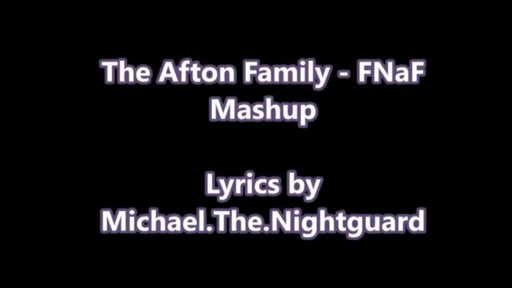 The Afton Family Song Mashup Lyrics