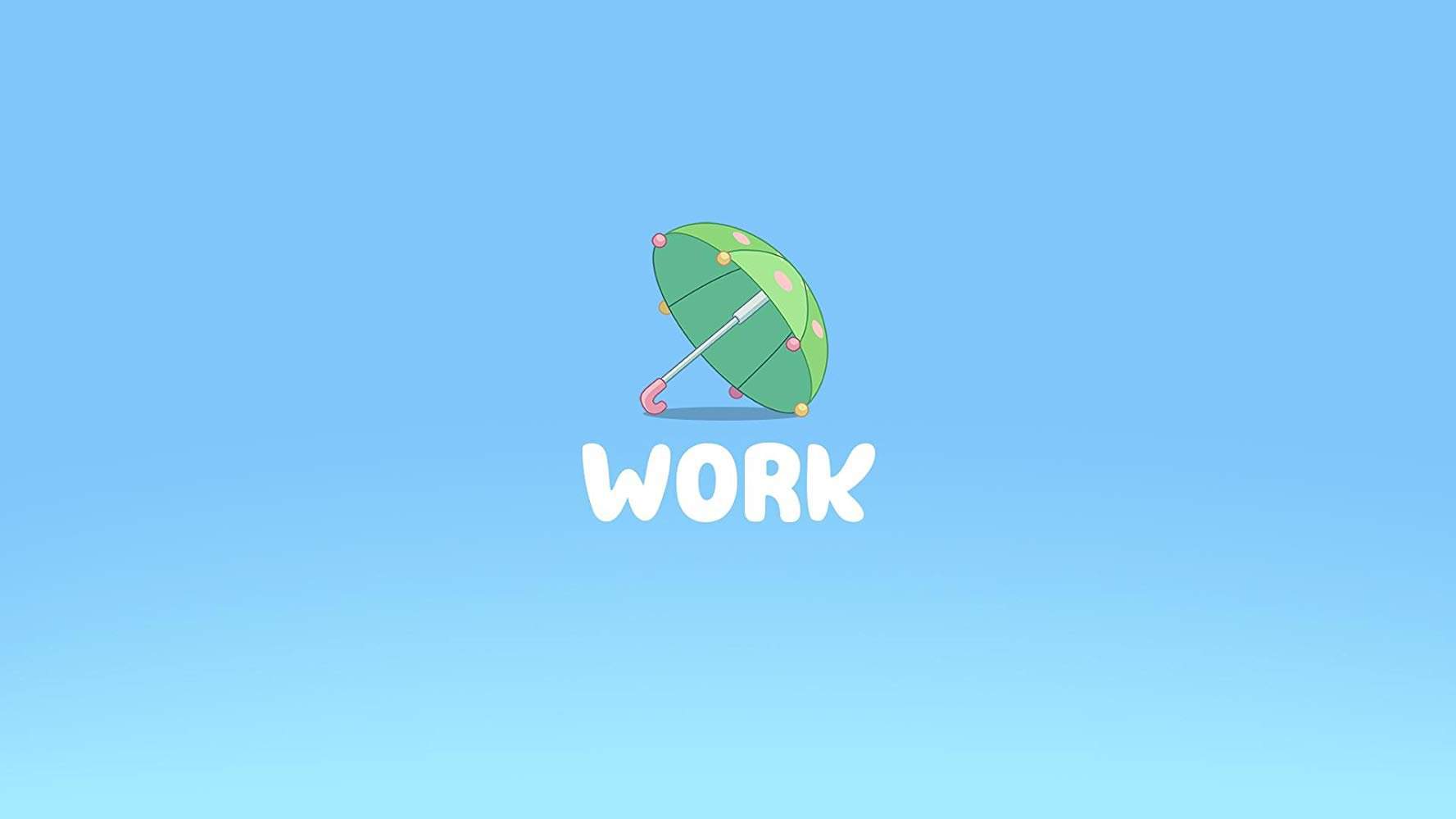 Work | Wiki | Bluey Amino