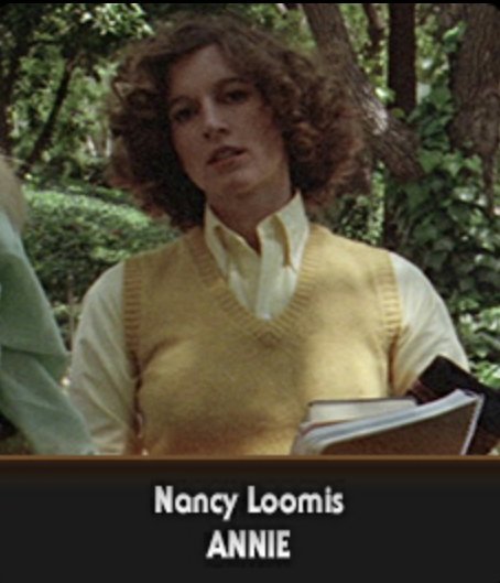 Portrayed by Nancy Loomis/Keyes, Annie is the daughter of sheriff Leigh Bra...