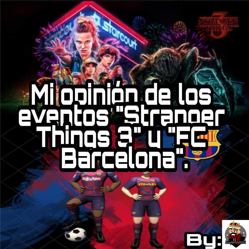Mi Opinion De Los Eventos Stranger Things 3 Y Fc Barcelona Xxsuperincreiblexx Roblox Amino En Espanol Amino - nuevo evento de roblox barcelona fc paquetes rthro gratis