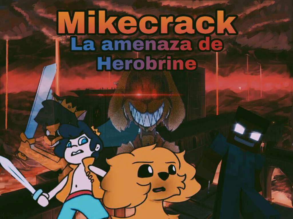 ?Mikecrack: La amenaza de Herobrine? | Capítulo 2 | Fanfic | •MikeCrack  Amino• Amino