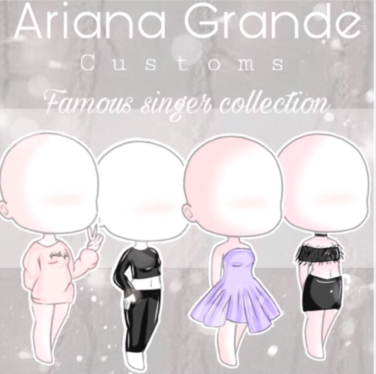 Ariana Grande Collection!! **All taken ** | Gacha-Life 2 Amino