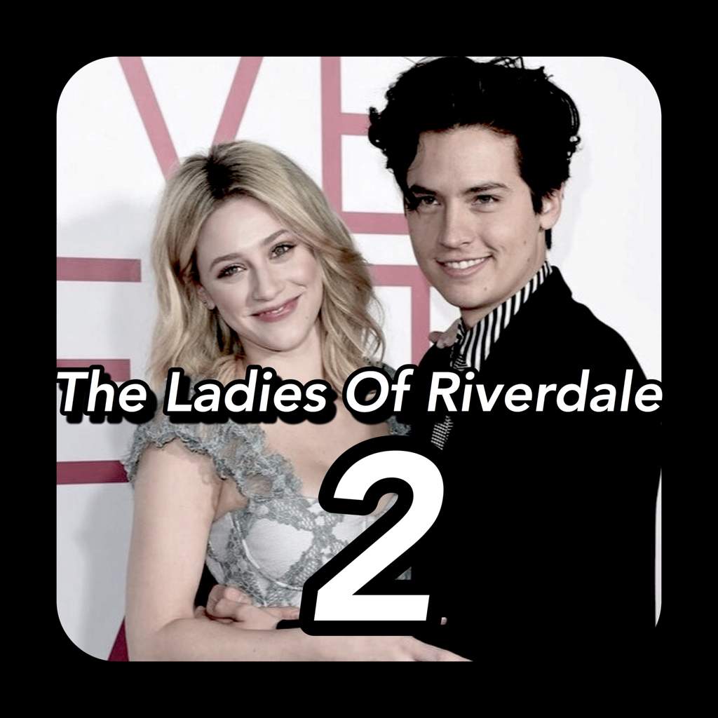 Ladies Of Riverdale Issue Two Riverdale Amino