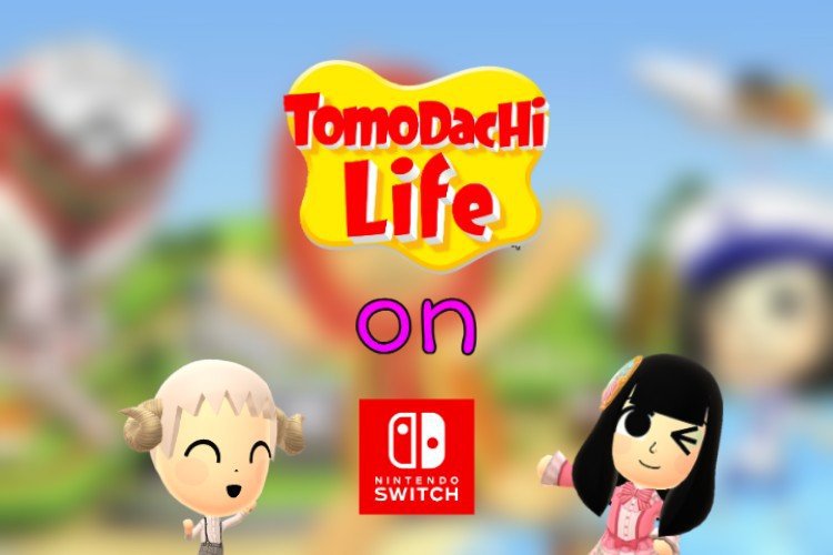 can you play tomodachi life on nintendo switch