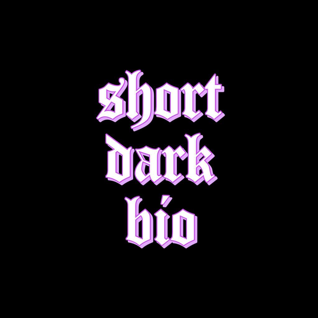 Short Dark Bio Wiki Templates And Stuff Amino