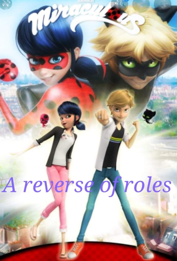 A Reverse of roles chapter 1/3 | Miraculous Amino