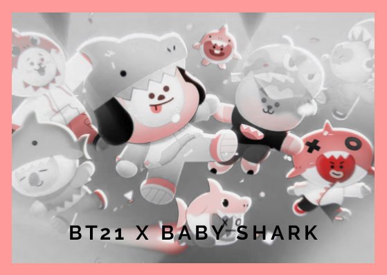 BT21 X Baby Shark is out now!!! | ARMY's Amino