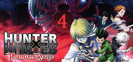 Hunter x Hunter : Phantom Rouge | Reseña | •Anime• Amino