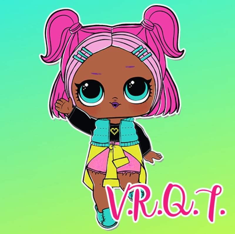 》V.R.Q.T.《 | Wiki | 💕Lol Surprise Amino💕 Amino