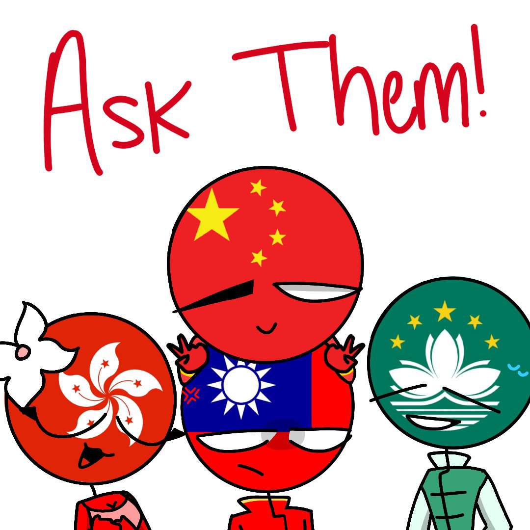 Ask Them! UwU basically A QnA for China, Taiwan, Macau, and Hong Kong ...