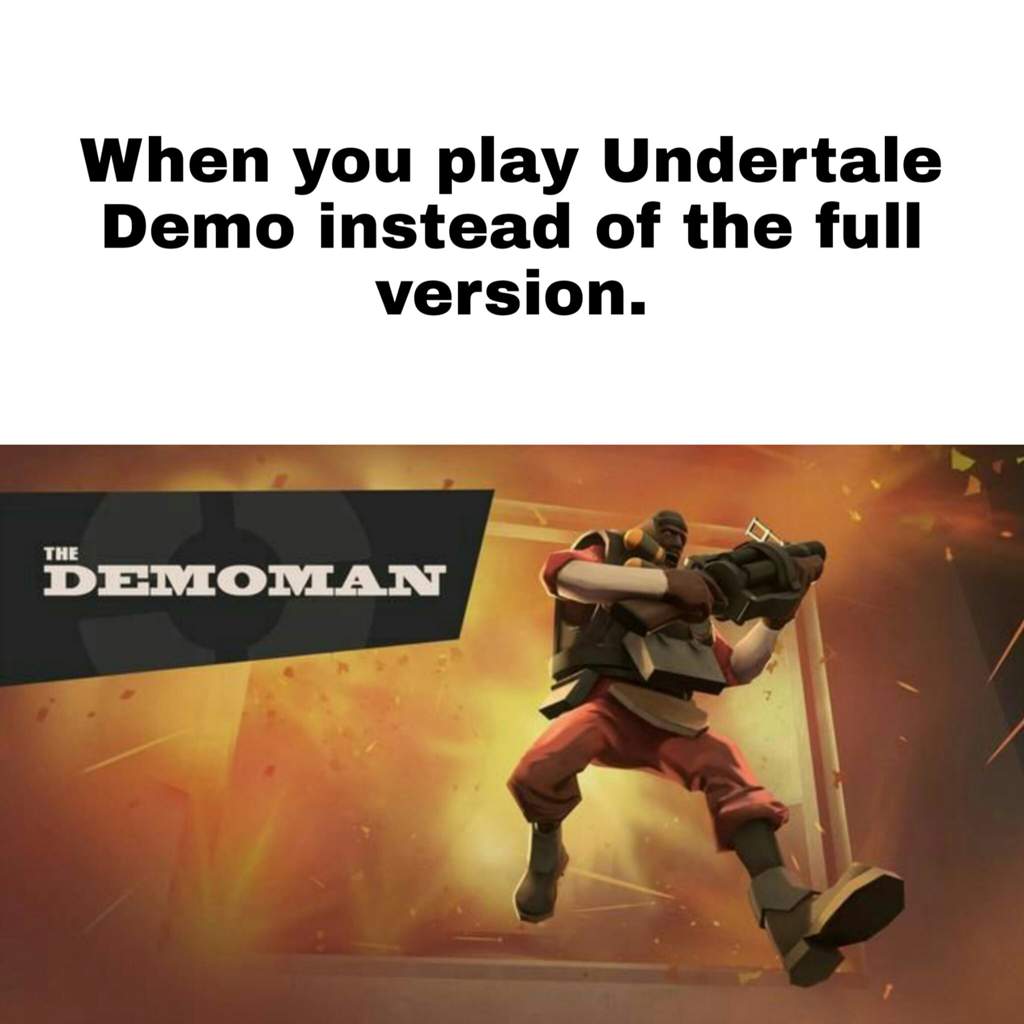 The Demoman - Meme #1 | Undertale Amino