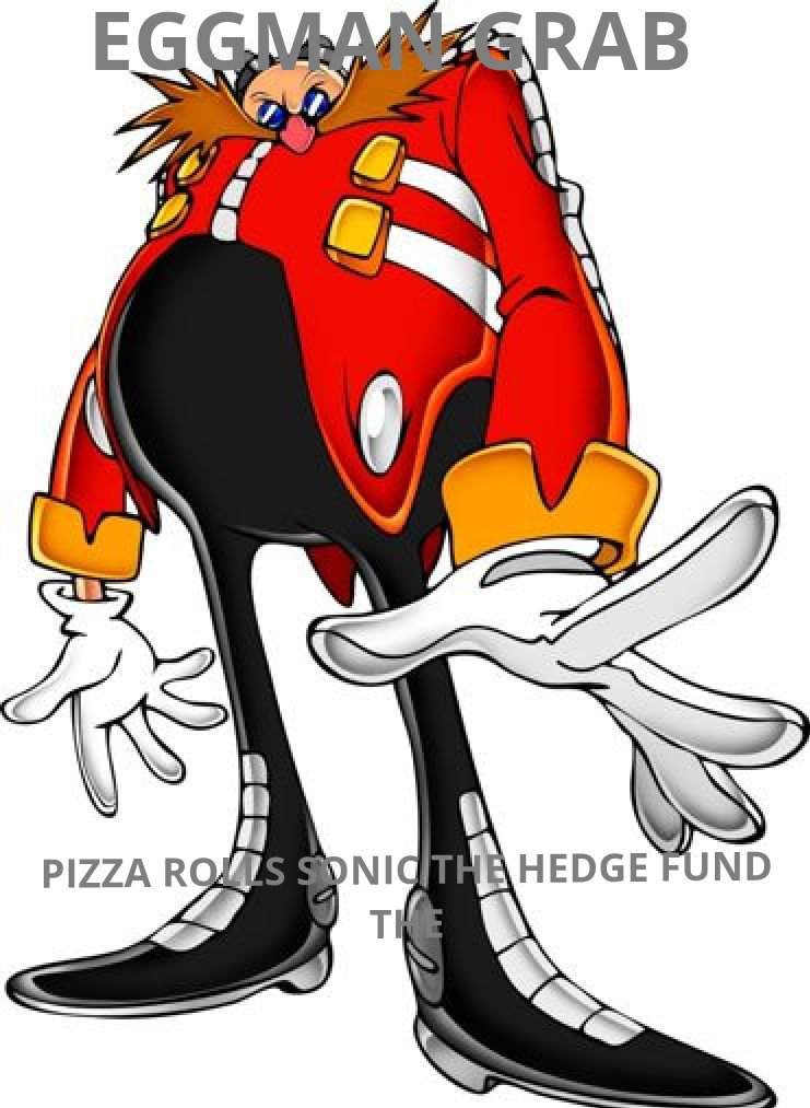 EGGMAN GRAB | Sonic the Hedgehog! Amino