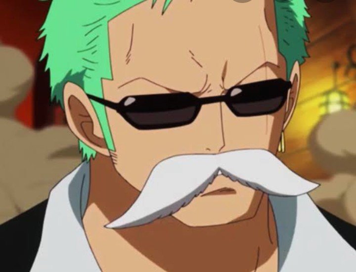 If your father is zoro and this is what he looks like now is he still ...