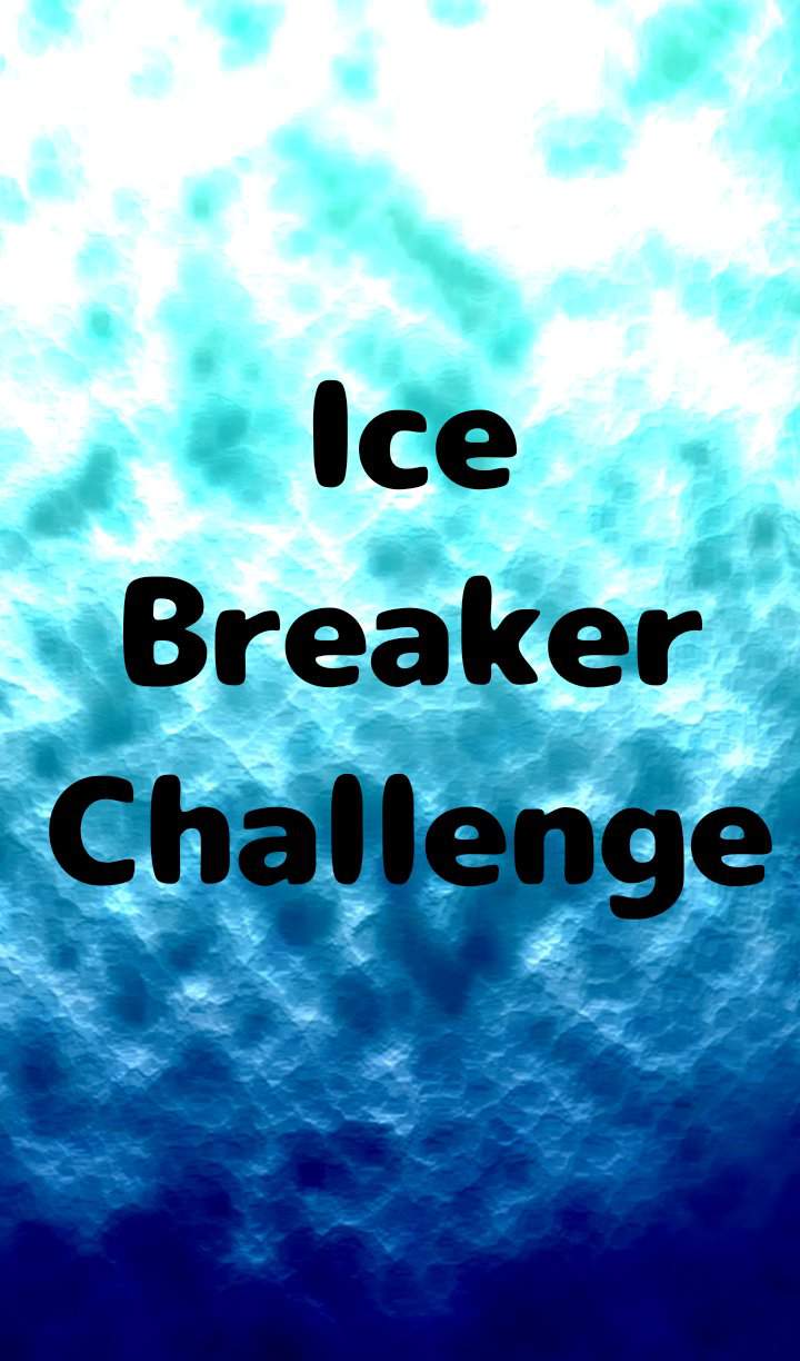 Ice Breaker | Wiki | STORY and FANFICTION Writers Amino