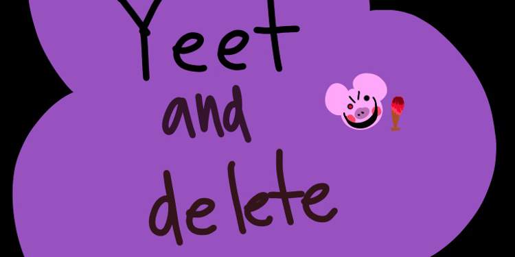 Official Yeet And Delete Chat Roblox Piggy Amino Amino - spam all the words on roblox x all the things meme